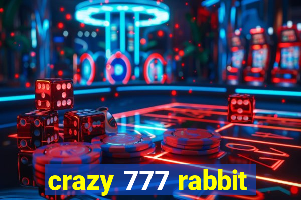 crazy 777 rabbit